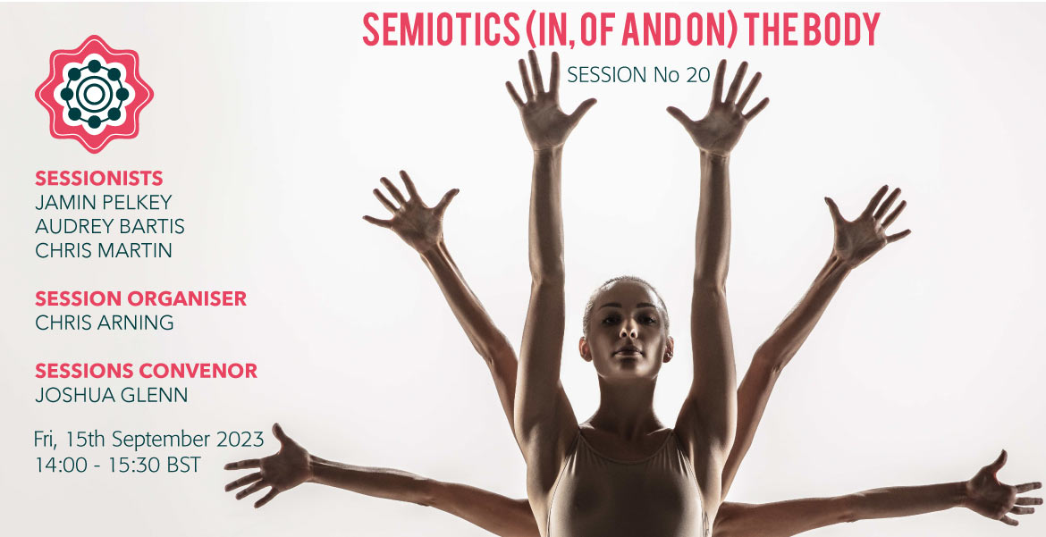 Image for Session: Body Semiotics