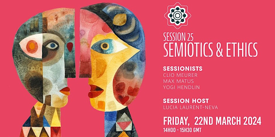 Image for Session: Semiotics & Ethics
