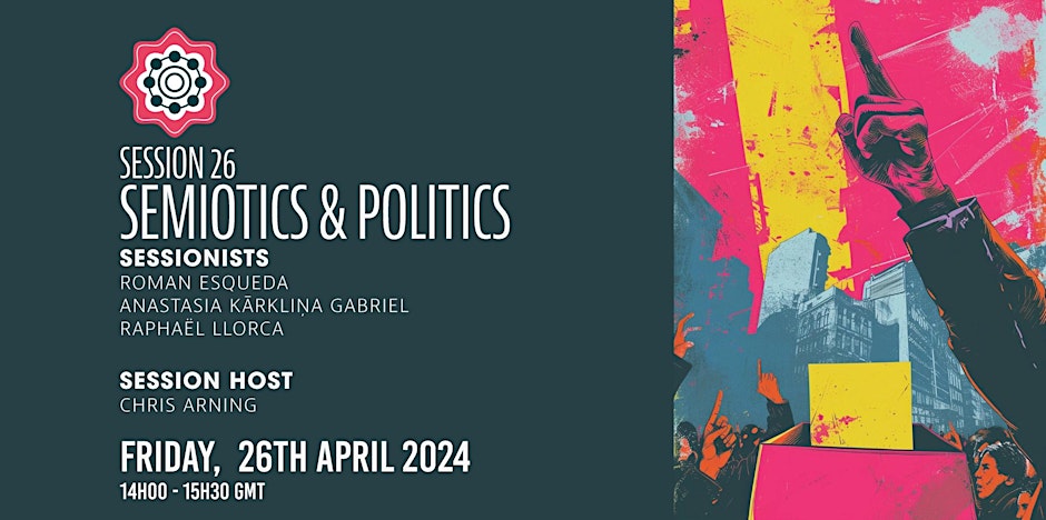 Image for Session: Semiotics & Politics